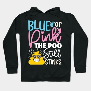 Blue or Pink The Poo Still Stinks Hoodie